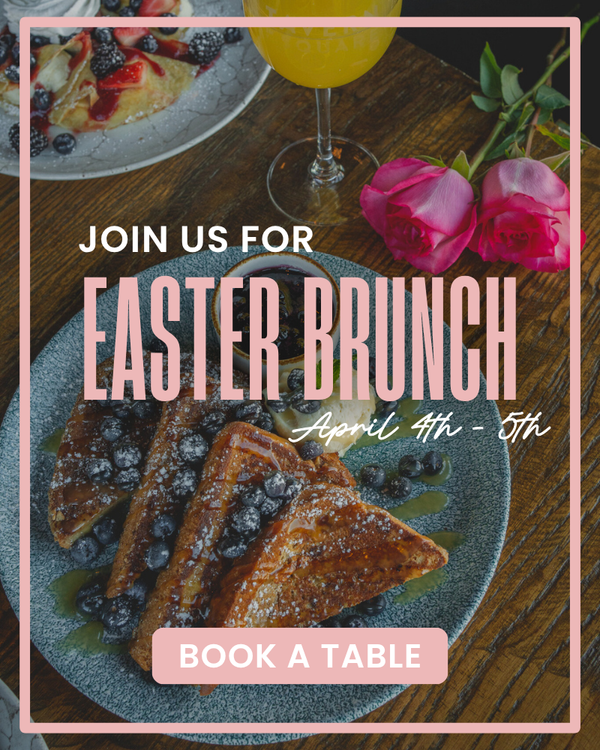 A plate of French toast with blueberries on a wooden table, next to pink roses, juice, and pancakes, with text inviting to Easter Brunch on April 4th-5th and a "Book a Table" button.